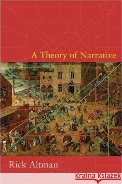 A Theory of Narrative Rick Altman 9780231144285 Columbia University Press - książka