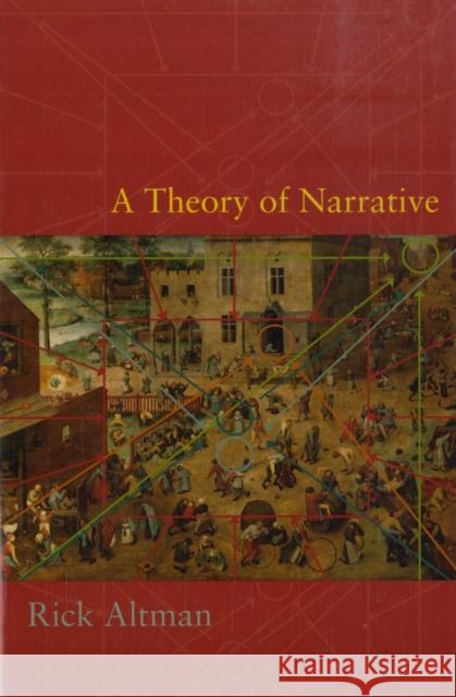 A Theory of Narrative Rick Altman 9780231144292 Columbia University Press - książka