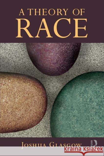 A Theory of Race Glasgow Joshua 9780415990738 Routledge - książka