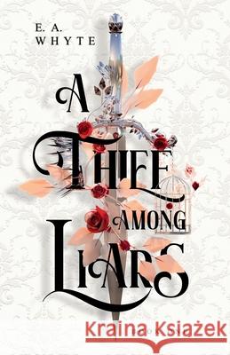 A Thief Among Liars E. a. Whyte 9781738261000 E.A. Whyte - książka
