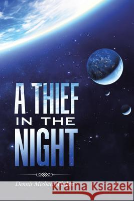 A Thief in the Night Dennis Michael Whelan 9781504302579 Balboa Press Australia - książka