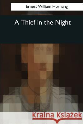 A Thief in the Night Ernest Willia 9781544050485 Createspace Independent Publishing Platform - książka