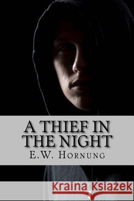 A thief in the night Hornung, E. W. 9781726477925 Createspace Independent Publishing Platform - książka
