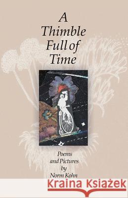 A Thimble Full of Time Norm Kohn 9781544189796 Createspace Independent Publishing Platform - książka