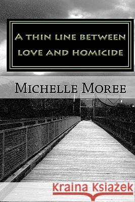 A thin line between love and homicide Vandergriff, Mary Lou 9781451535914 Createspace - książka