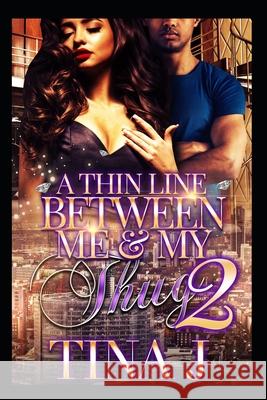 A Thin Line Between Me & My Thug 2 Tina J 9781658639101 Independently Published - książka