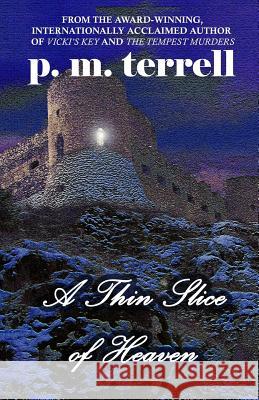 A Thin Slice of Heaven P. M. Terrell 9781935970347 Drake Valley Press - książka