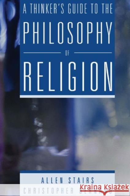 A Thinker's Guide to the Philosophy of Religion Allen Stairs Christopher Bernard 9780321243751 Longman Publishing Group - książka