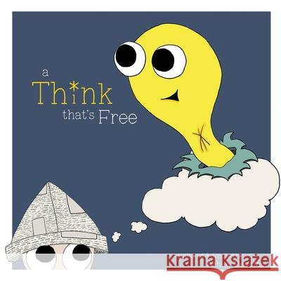 A Th*nk that's Free Ashley DeVries 9781068858307 Prairie Tide Projects - książka