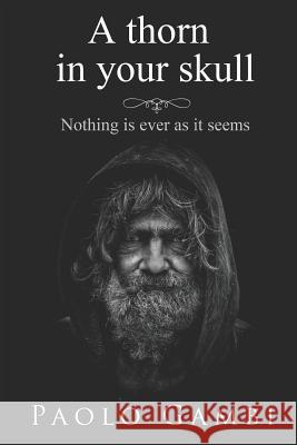 A Thorn in Your Skull: Nothing Is Ever as It Seems Amanda Blee Paolo Gambi 9781973558590 Independently Published - książka