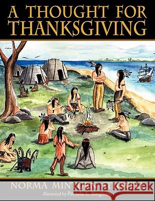 A Thought for Thanksgiving Norma Minturn Stilwell, Pamela E Bingham 9781936343935 Peppertree Press - książka