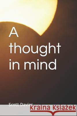 A thought in mind Scott Davies   9798818144092 Independently Published - książka