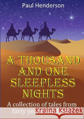 A Thousand and One Sleepless Nights Paul Henderson (University of East Anglia) 9780244949563 Lulu.com - książka