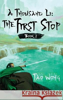 A Thousand Li: The First Stop: Book 2 of A Thousand Li Tao Wong 9781989458341 Tao Roung Wong - książka