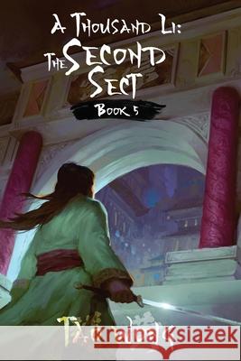 A Thousand Li: The Second Sect: Book 5 of A Thousand Li Tao Wong 9781989994801 Starlit Publishing - książka