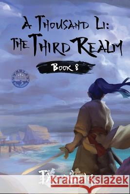 A Thousand Li: The Third Realm: A Xianxia Cultivation Novel Tao Wong 9781778550461 Starlit Publishing - książka
