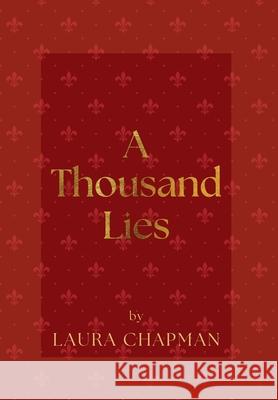 A Thousand Lies Laura Chapman 9781038335456 FriesenPress - książka