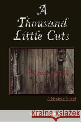 A Thousand Little Cuts Max E. Carlson 9781544192413 Createspace Independent Publishing Platform - książka