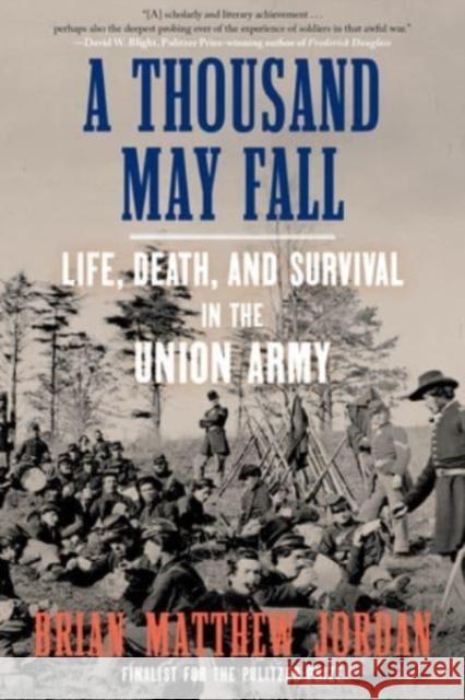 A Thousand May Fall: An Immigrant Regiment's Civil War Brian Matthew Jordan 9781324091578 Liveright Publishing Corporation - książka