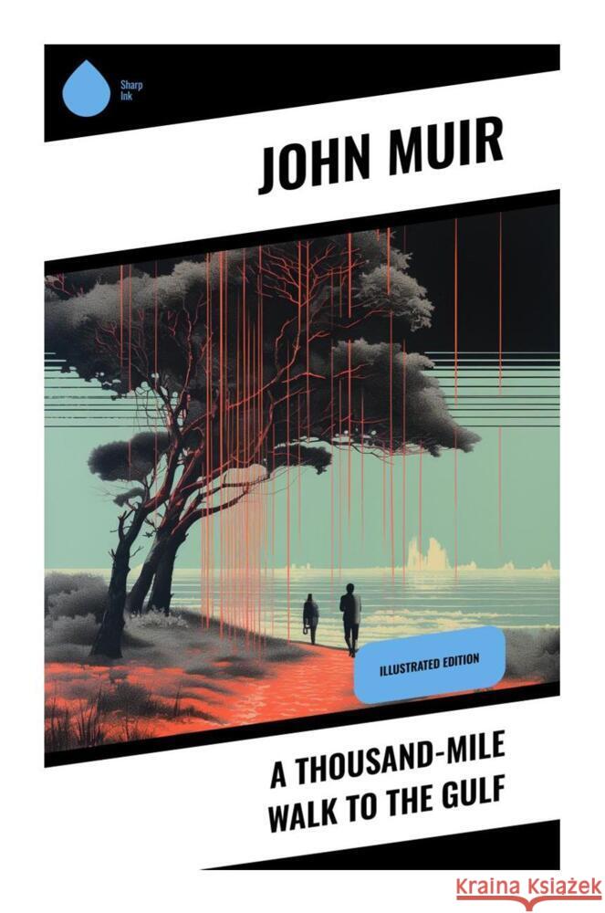 A Thousand-Mile Walk to the Gulf Muir, John 9788028335281 Sharp Ink - książka