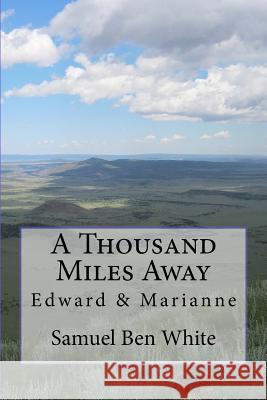 A Thousand Miles Away Samuel Ben White 9781517585006 Createspace - książka