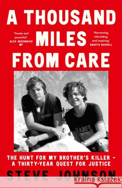 A Thousand Miles From Care: The Hunt for My Brother’s Killer – a Thirty-Year Quest for Justice Steve Johnson 9780008592523 HarperCollins Publishers - książka