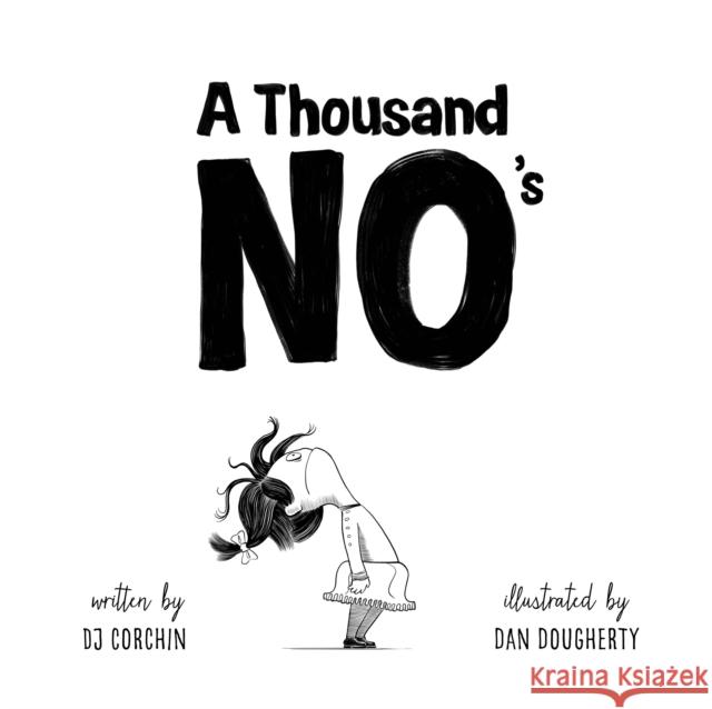 A Thousand No's: A Growth Mindset Story of Grit, Resilience, and Creativity Corchin, Dj 9781728219196 Sourcebooks Explore - książka