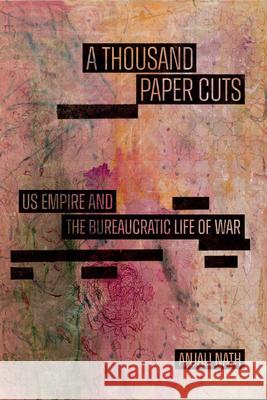 A Thousand Paper Cuts: Thousand Paper Cuts, a Anjali Nath 9781478029410 Duke University Press - książka
