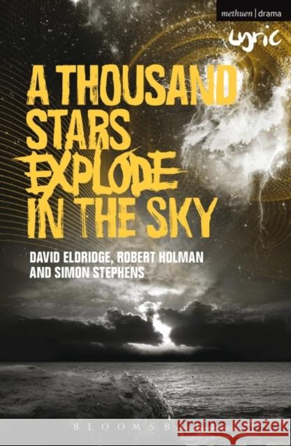 A Thousand Stars Explode in the Sky Simon Stephens 9781408131466  - książka