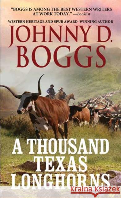 A Thousand Texas Longhorns Johnny D. Boggs 9780786046218 Kensington Publishing - książka