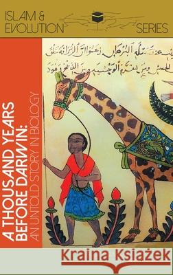 A Thousand Years Before Darwin: Untold Stories of Muslim Scholars' Contributions to Anatomy and Evolutionary Biology Rui Diogo Aamina Malik Malak Alghamdi 9781915025258 Beacon Books - książka
