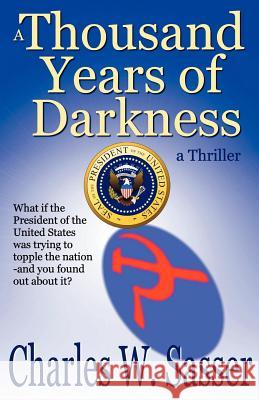 A Thousand Years of Darkness Charles W. Sasser 9780937660744 Deadly Niche Press - książka