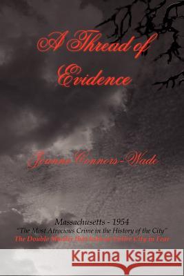 A Thread of Evidence Joanne Connors-Wade 9781420838565 Authorhouse - książka