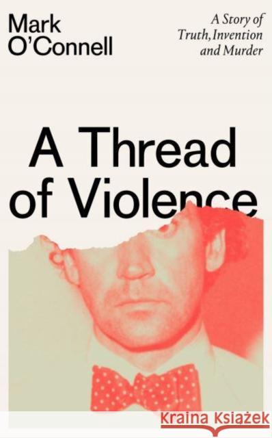 A Thread of Violence Mark O'Connell 9781783789573 Granta Books - książka