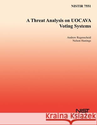 A Threat Analysis on UOCAVA Voting Systems Hastings, Nelson E. 9781496016744 Createspace - książka