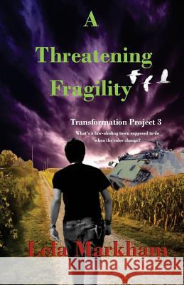 A Threatening Fragility Lela Markham 9780998173214 Lela Markham - książka