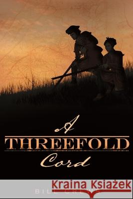 A Threefold Cord Bill Crews 9780692146613 Colonial Frontier Press - książka