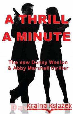 A Thrill A Minute O'Neil, David 9780615777009 Argus Enterprises International, Incorporated - książka