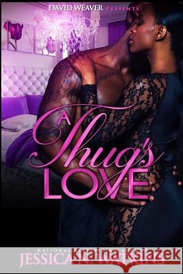 A Thug's Love Jessica N. Watkins 9781515182139 Createspace - książka
