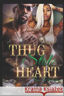 A Thug Stole My Heart Lady Lissa, Maria Harrison 9781724081292 Independently Published - książka
