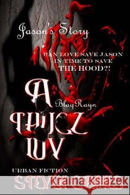 A Thug'z Luv: Jason's Story Steven Gaines 9781500146665 Createspace - książka