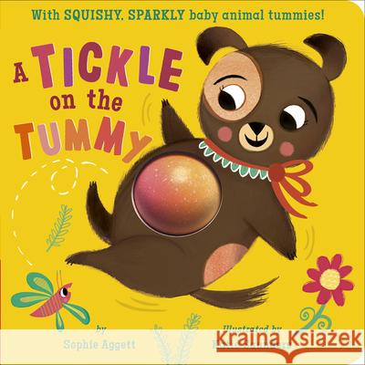 A Tickle on the Tummy!: With Squishy, Sparkly Baby Animal Tummies! Aggett, Sophie 9781664350243 Tiger Tales - książka