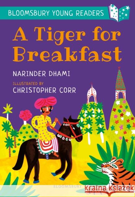 A Tiger for Breakfast: A Bloomsbury Young Reader: Turquoise Book Band Narinder Dhami Christopher Corr  9781472959584 Bloomsbury Publishing PLC - książka