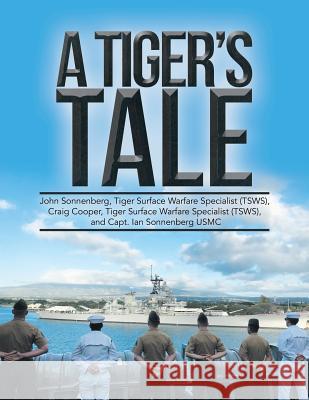 A Tiger's Tale Craig Cooper, Capt Ian Sonnenberg, John Sonnenberg 9781546251781 Authorhouse - książka