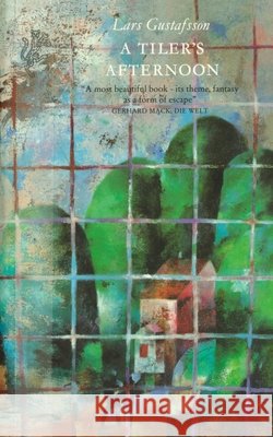 A Tiler's Afternoon Lars Gustafsson 9781910701942 Vintage Publishing - książka
