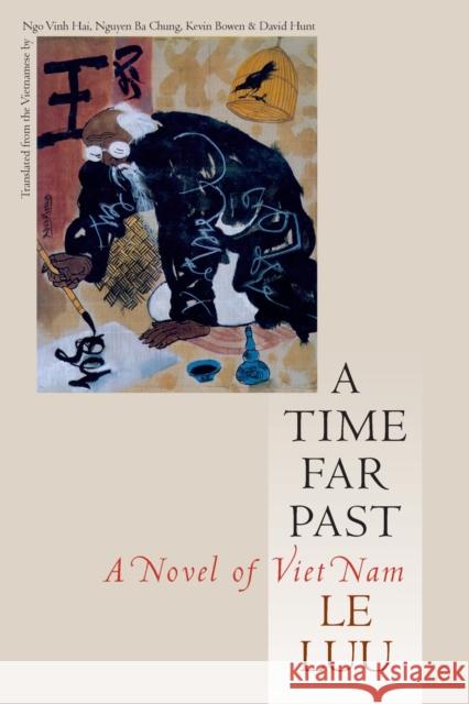 A Time Far Past: A Novel of Viet Nam Luu, Le 9781558490857 University of Massachusetts Press - książka