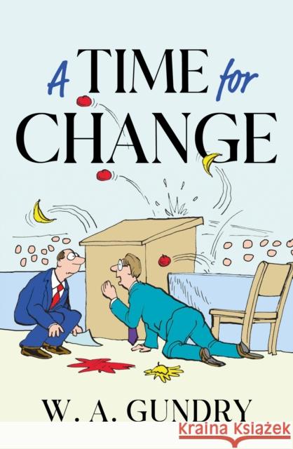 A Time for Change W.A. Gundry 9781836281238 Troubador Publishing - książka