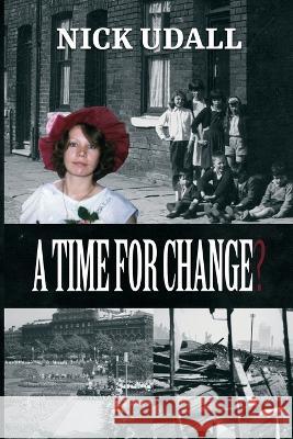 A Time for Change? Nicholas Udall   9781916696471 PublishNation - książka