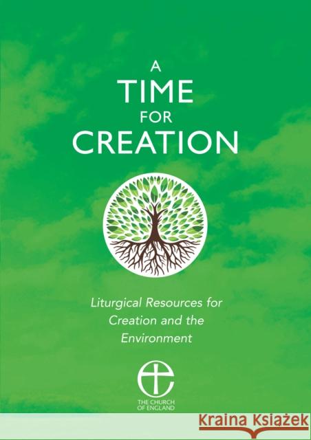 A Time for Creation: Liturgical resources for Creation and the Environment Robert Atwell Sue Moore Christopher Irvine 9781781401859 Church House Pub - książka