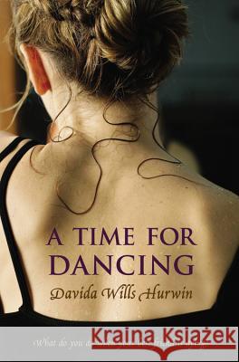 A Time for Dancing Davida Wills Hurwin 9780316036344 Little, Brown Young Readers - książka